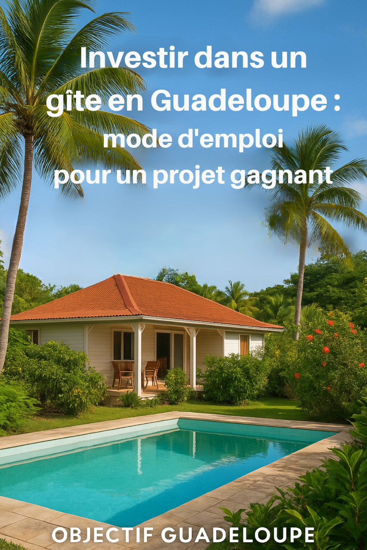 Couverture du guide Investir dans un gîte en Guadeloupe